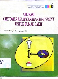 Aplikasi customer relationship managrmrnt untuk rumah sakit