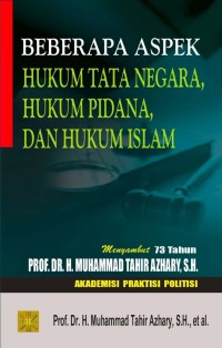 Beberapa aspek hukum tata negara,hukum pidana dan hukum Islam