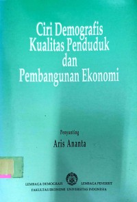 Ciri demografis kualitas penduduk dan pembangunan ekonomi