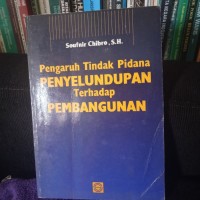 Pengaruh tindak pidana penyeludupan terhadap pembangunan