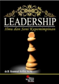 Leadership : Ilmu dan Seni Kepemimpinan