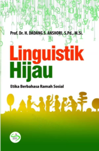Linguistik Hijau : Etika Berbahasa Ramah Sosial