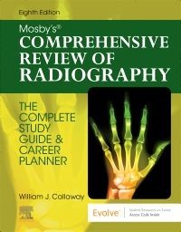 Mosby s comprehensive review of radiography ........