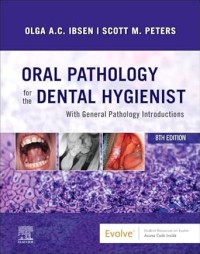 Oral pathology for the dental hygienist : with general pathology.....
