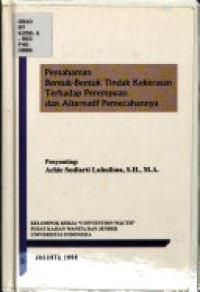 Pemahaman bentuk-bentuk tindak kekerasan terhadap perempuan dan alternatif pemecahannya