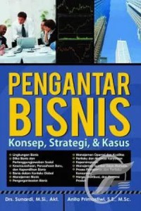 Bisnis pengantar : konsep strategi & kasus
